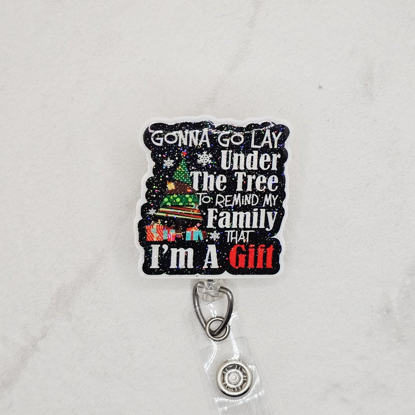 I'm A Gift Holiday Badge Reel | Funny Badge Reels for Nurses | Braceliss