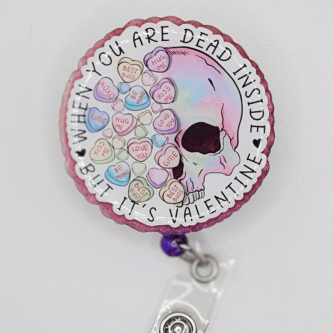 When You're Dead Inside But It's Valentine | Retractable Valentines Badge Reel | Sarcastic & Funny Badge Holder For Nurses, CNA and Teachers