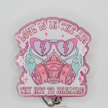 Try Not To Breathe | Anti Valentines Day Badge Reel | Sarcastic & Funny Badge Reel For Nurses | Cute Gifts For Galentines Day